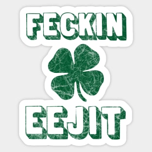 Feckin Eejit St. Paddy's Day Shamrock Distressed Design Sticker